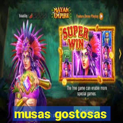 musas gostosas